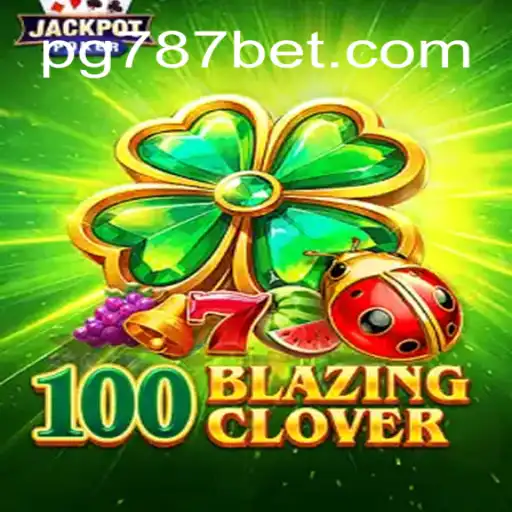 Descubra a Emoção de '100BlazingClover': Um Guia Completo