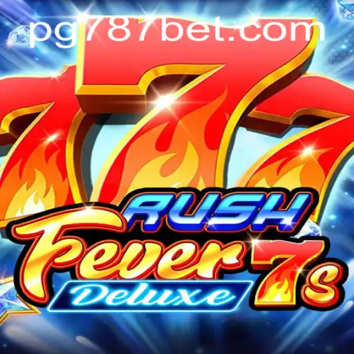 Experimente a Emoção com RushFever7sDeluxe na Plataforma 787bet